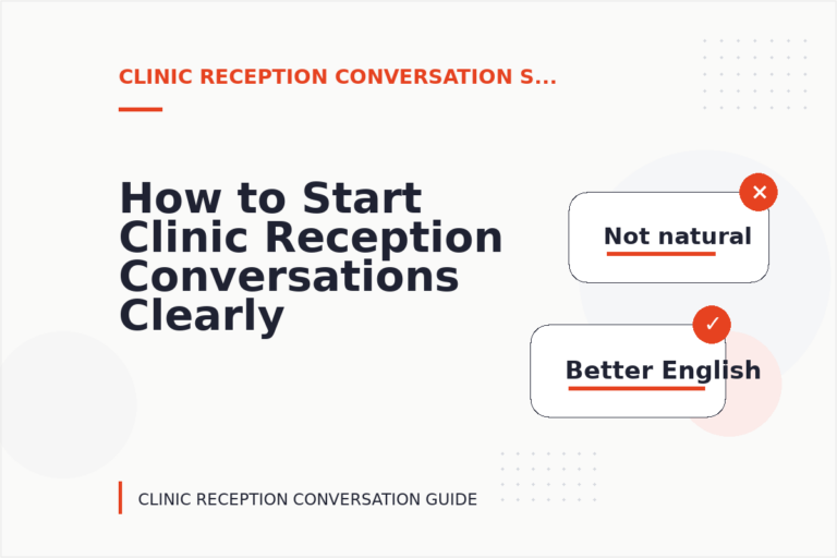 How to Start Clinic Reception Conversations Clearly How to Start Clinic Reception Conversations Clearly