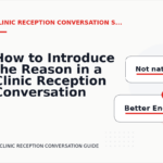 How to Introduce the Reason in a Clinic Reception Conversation