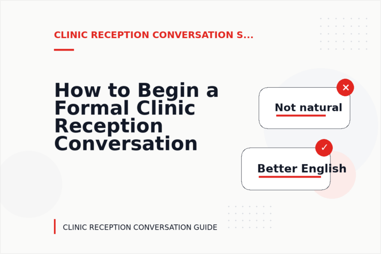 How to Begin a Formal Clinic Reception Conversation