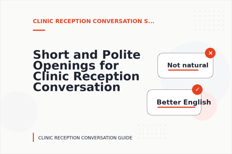 Short and Polite Openings for Clinic Reception Conversation English Short and Polite Openings for Clinic Reception Conversation English