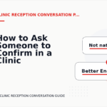 How to Ask Someone to Confirm in a Clinic Reception Conversation