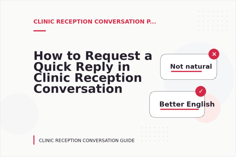 How to Request a Quick Reply in Clinic Reception Conversation English