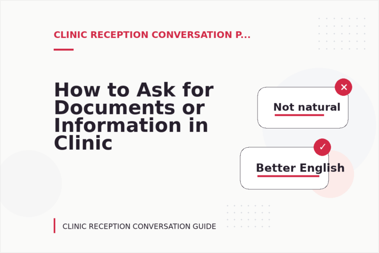 How to Ask for Documents or Information in Clinic Reception Conversation English