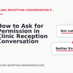How to Ask for Permission in Clinic Reception Conversation English
