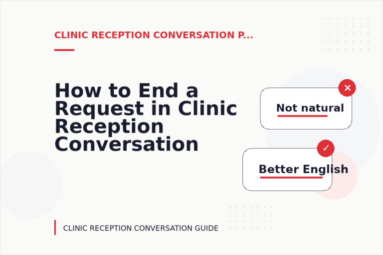 How to End a Request in Clinic Reception Conversation English How to End a Request in Clinic Reception Conversation English
