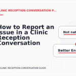 How to Report an Issue in a Clinic Reception Conversation