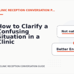 How to Clarify a Confusing Situation in a Clinic Reception Conversation