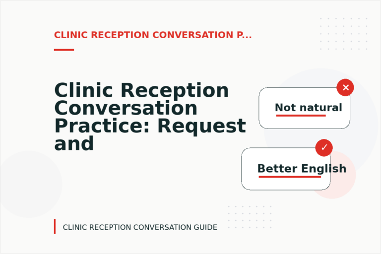 Clinic Reception Conversation Practice: Request and Reply Examples