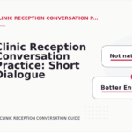 Clinic Reception Conversation Practice: Short Dialogue Examples