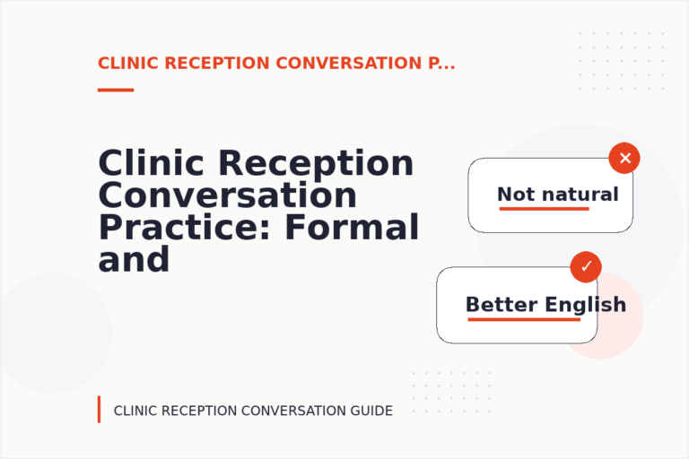Clinic Reception Conversation Practice: Formal and Friendly Versions