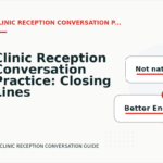 Clinic Reception Conversation Practice: Closing Lines and Follow-Ups